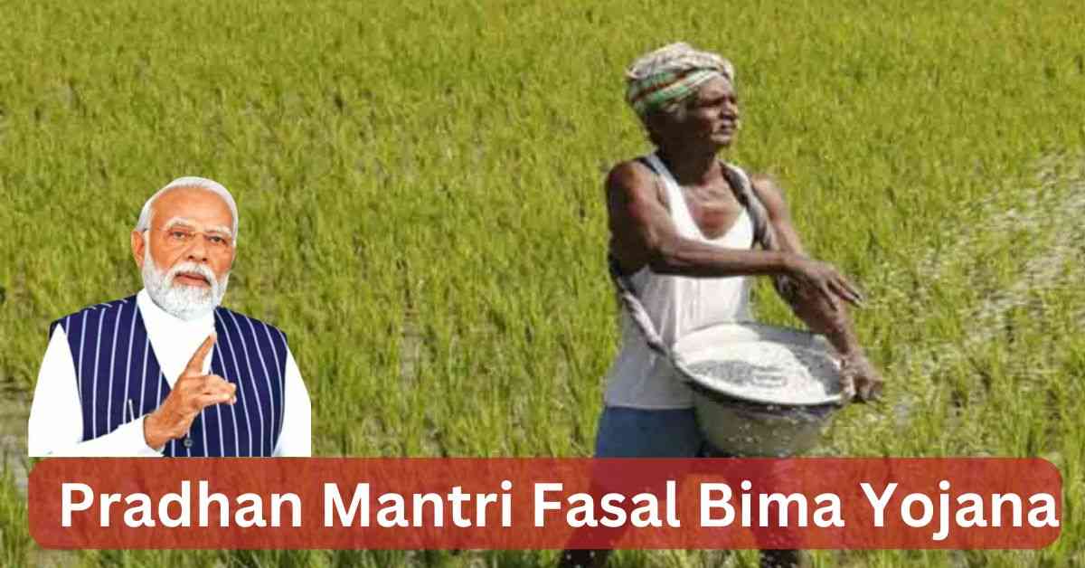 Pradhan Mantri Fasal Bima Yojana